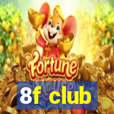 8f club